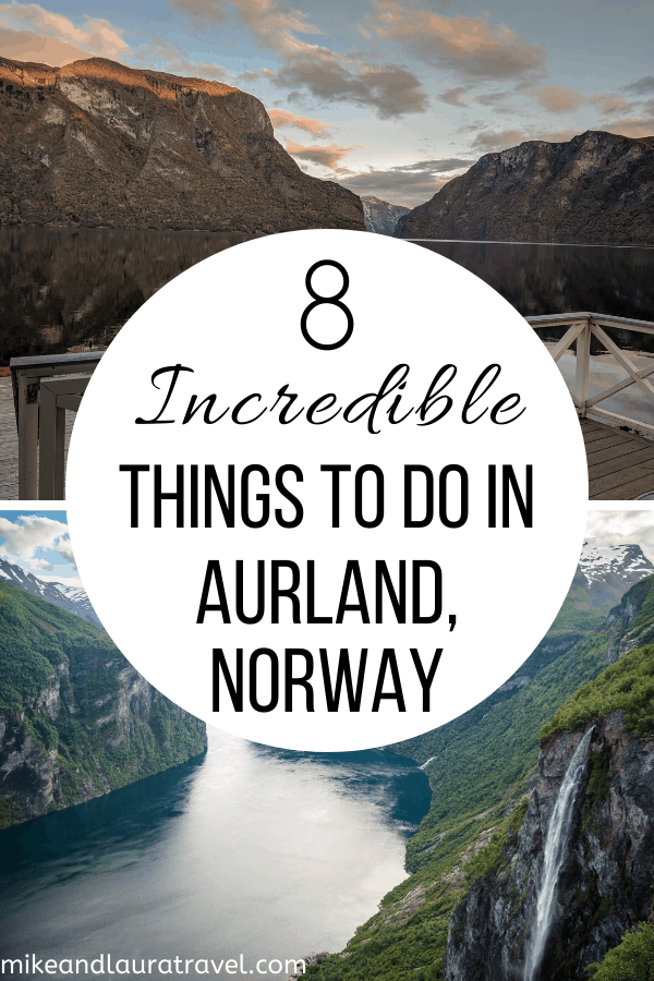 Aurland, Norway: 8 Incredible Things To Do 2024 - Mike & Laura Travel